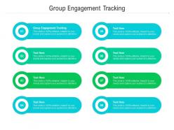 Group engagement tracking ppt powerpoint presentation summary objects cpb