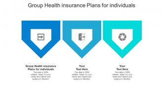 Group health insurance plans for individuals ppt powerpoint presentation ideas template cpb