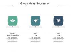 Group ideas succession ppt powerpoint presentation model rules cpb