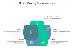 Group meeting communication ppt powerpoint presentation summary pictures cpb
