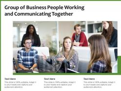 Group of business people working and communicating together