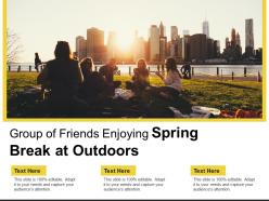 Group of friends enjoying spring break at outdoors