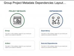 Group project metadata dependencies layout with icons