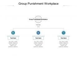 Group punishment workplace ppt powerpoint presentation inspiration design ideas cpb