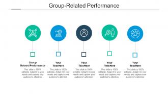 Group related performance ppt powerpoint presentation icon deck cpb