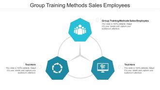 Group training methods sales employees ppt powerpoint presentation infographics samples cpb