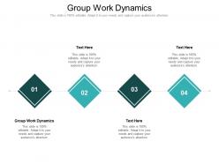 Group work dynamics ppt powerpoint presentation layouts background designs cpb
