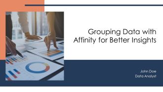 Grouping Data With Affinity For Better Insights PPT Summary AT