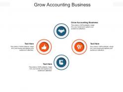 Grow accounting business ppt powerpoint presentation file pictures cpb