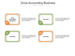 Grow accounting business ppt powerpoint presentation show design inspiration cpb