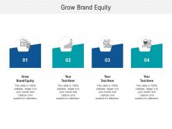 Grow brand equity ppt powerpoint presentation file deck cpb