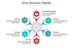 Grow business digitally ppt powerpoint presentation gallery vector cpb
