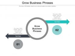 Grow business phrases ppt powerpoint presentation visual aids infographics cpb