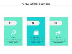 Grow offline business ppt powerpoint presentation show grid cpb