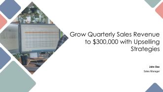 Grow Quarterly Sales Revenue To Dollor 300000 With Upselling Strategies PPT Mockup AT