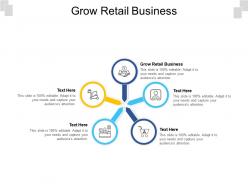 Grow retail business ppt powerpoint presentation portfolio skills cpb