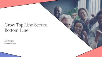 Grow Top Line Secure Bottom Line PPT Sample AT