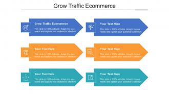 Grow traffic ecommerce ppt powerpoint presentation ideas styles cpb