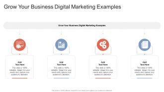 Grow Your Business Digital Marketing Examples In Powerpoint And Google Slides Cpb