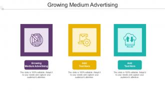 Growing Medium Advertising In Powerpoint And Google Slides Cpb