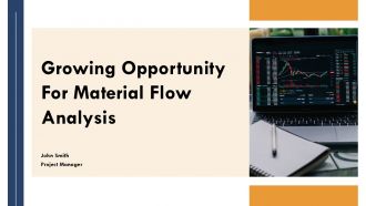 Growing Opportunity For Material Flow Analysis PPT Example ST AI