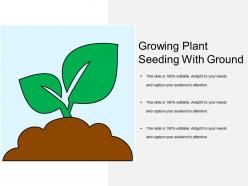 Growing plant seeding with ground