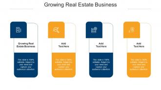 Growing Real Estate Business Ppt Powerpoint Presentation Infographics Design Cpb