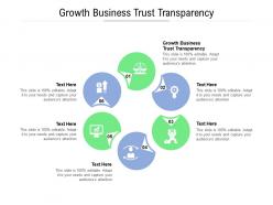 Growth business trust transparency ppt powerpoint inspiration show cpb