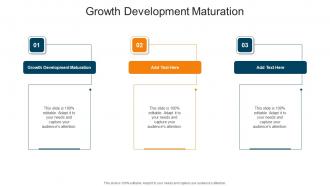 Growth Development Maturation In Powerpoint And Google Slides Cpb