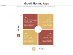 Growth hacking apps ppt powerpoint presentation infographic template templates cpb