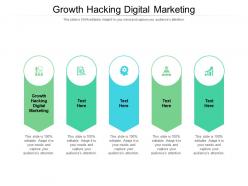 Growth hacking digital marketing ppt powerpoint presentation portfolio files cpb