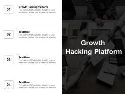 Growth hacking platform ppt powerpoint presentation gallery background cpb