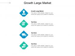 Growth large market ppt powerpoint presentation summary introduction cpb