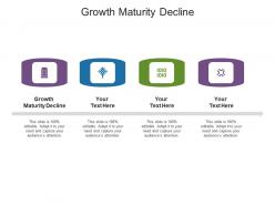 Growth maturity decline ppt powerpoint presentation slides skills cpb