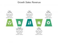 Growth sales revenue ppt powerpoint presentation show backgrounds cpb