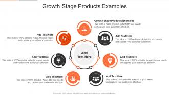 Growth Stage Products Examples In Powerpoint And Google Slides Cpb