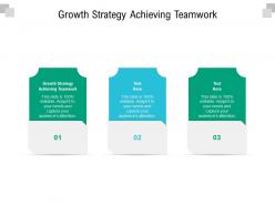 Growth strategy achieving teamwork ppt powerpoint presentation infographics background designs cpb