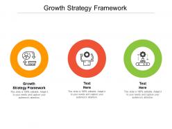 Growth strategy framework ppt powerpoint presentation summary design cpb