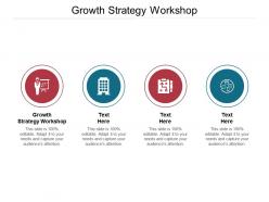 Growth strategy workshop ppt powerpoint presentation pictures introduction cpb