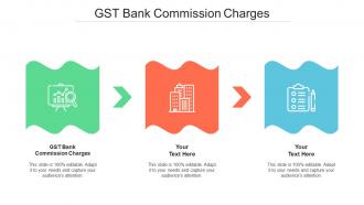 Gst Bank Commission Charges Ppt Powerpoint Presentation Model Infographics Cpb