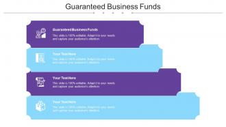 Guaranteed Business Funds Ppt Powerpoint Presentation Visual Aids Files Cpb