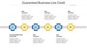 Guaranteed Business Line Credit Ppt Powerpoint Presentation Infographic Design Cpb