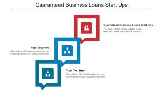 Guaranteed Business Loans Start Ups Ppt Powerpoint Presentation Pictures Vector Cpb