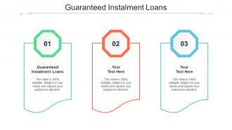 Guaranteed Instalment Loans Ppt Powerpoint Presentation Infographic Graphics Pictures Cpb