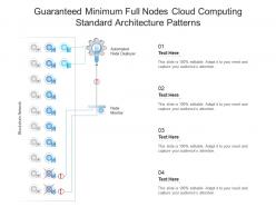 Guaranteed minimum full nodes cloud computing standard architecture patterns ppt powerpoint slide