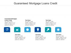 Guaranteed mortgage loans credit ppt powerpoint presentation styles structure cpb