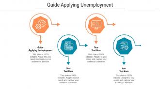 Guide applying unemployment ppt powerpoint presentation layouts show cpb