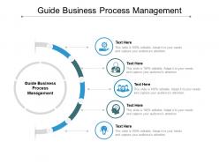 Guide business process management ppt powerpoint presentation infographic template grid cpb