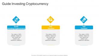 Guide Investing Cryptocurrency In Powerpoint And Google Slides Cpb