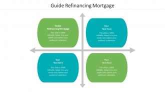Guide refinancing mortgage ppt powerpoint presentation file model cpb